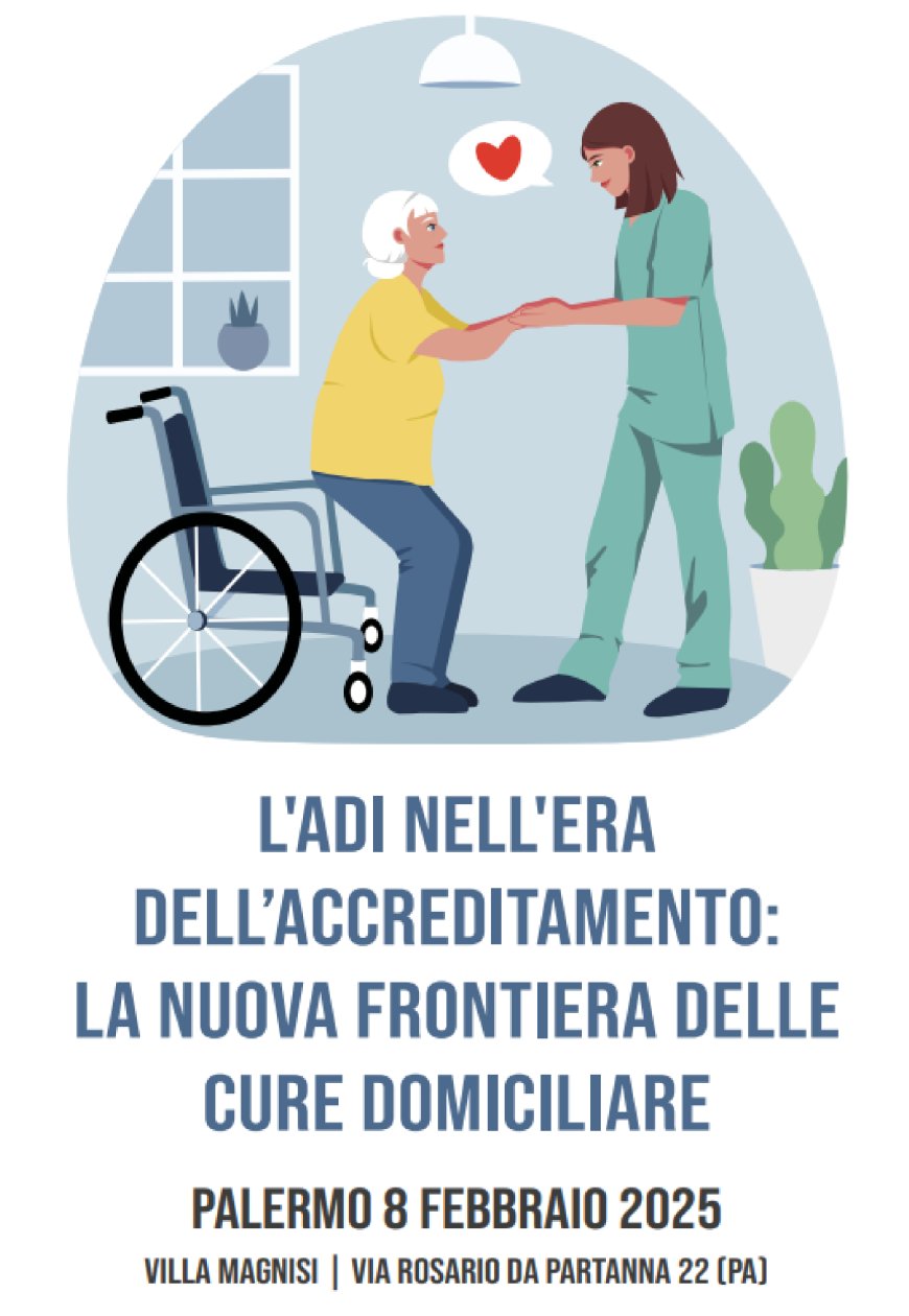 L'ADI NELL ERA DELL ACCREDITAMENTO: LA NUOVA FRONTIERA DELLE CURE DOMICILIARE